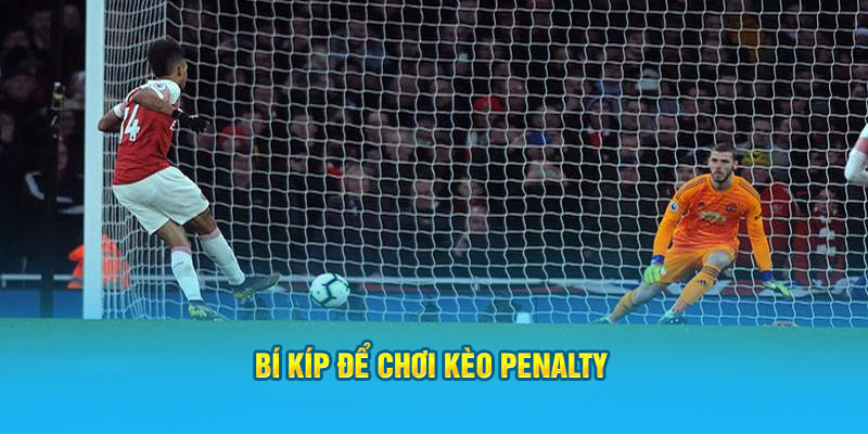 bi-kip-de-choi-keo-penalty