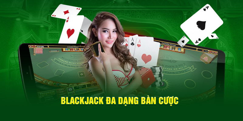 blackjack-da-dang-ban-cuoc