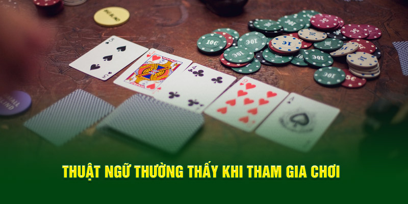 thuat-ngu-thuong-thay-khi-tham-gia-choi