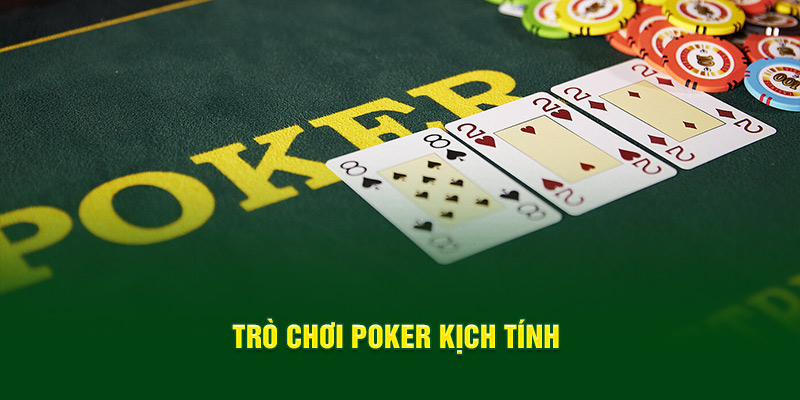 tro-choi-poker-kich-tinh